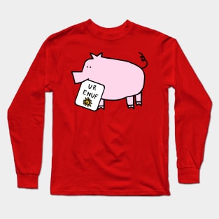 Cute Pig Says You Are Enough Long Sleeve T-Shirt